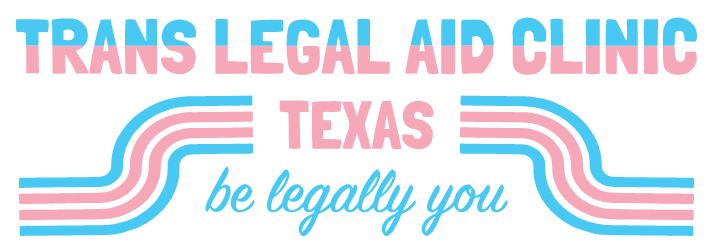 Trans Legal Aid Clinic of Texas